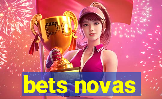 bets novas